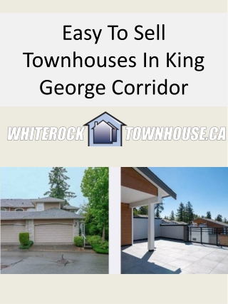 Easy To Sell Townhouses In King George Corridor