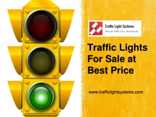 Traffic Lights For Sale at Best Price - www.trafficlightsystems.com