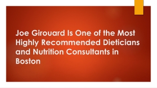 Joe Girouard Is One of the Most Highly Recommended Dieticians and Nutrition Consultants in Boston