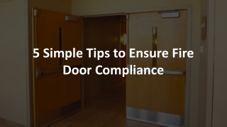 Five Simple Tips to Ensure Fire Door Compliance