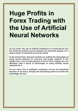 Huge Profits in Forex Trading with the Use of Artificial Neural Networks