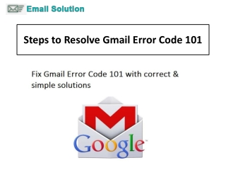 Steps to Resolve Gmail Error Code 101 or Call  1-800-316-3088