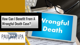 How Can I Benefit From A Wrongful Death Case?
