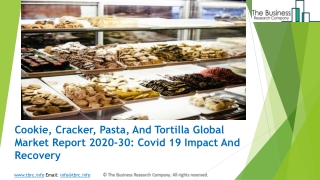 Global Cookie, Cracker, Pasta, And Tortilla Market Opportunities And Strategies To 2030