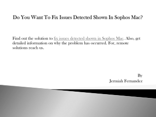 Do You Want To Fix Issues Detected Shown In Sophos Mac?