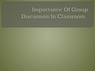Importance Of Group Discussion In Classroom
