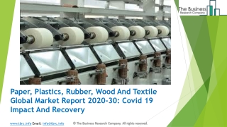 Global Paper, Plastics, Rubber, Wood And Textile Market Report 2020-2030 | Covid 19 Impact And Recovery