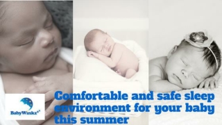 Comfortable and safe sleep environment for your baby this summer