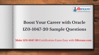 Boost Your Career with Oracle 1Z0-1047-20 Sample Questions