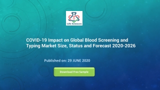 COVID-19 Impact on Global Blood Screening and Typing Market Size, Status and Forecast 2020-2026