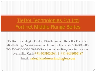 Fortinet Middle-Range Series Models | FortiGate Middle-Range Next-Generation Firewalls FortiGate 900-800-700-600-500-400