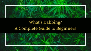 What’s Dabbing? A Complete Guide to Beginners