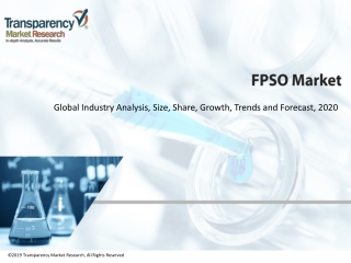 Fpso Vessels Equipments Market to Receive Overwhelming Hike in Revenues by 2020