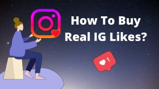 How To Buy Real IG Likes?