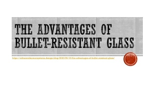 The Advantages of Bullet-Resistant Glass