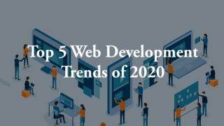 5 Web Development Trends for 2020 You Should Know About