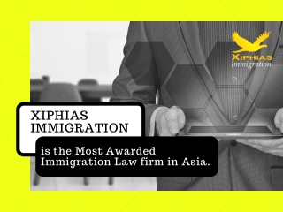 XIPHIAS Immigration is the Most Awarded Immigration Law Firm in Asia.