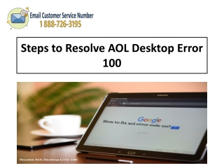 1-888-726-3195 Steps to Resolve AOL Desktop Error 100