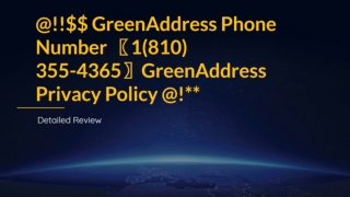 @!!$$ GreenAddress Phone Number 〖1(810) 355-4365〗GreenAddress Privacy Policy @!**