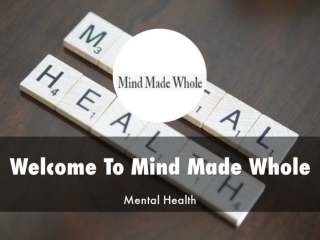 Information Presentation Of Mind Made Whole