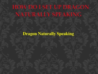 How do i set up dragon naturally speaking