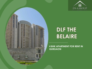 DLF The Belaire  Golf Course Road  Gurugram | 4 BHK  Apartment For Rent
