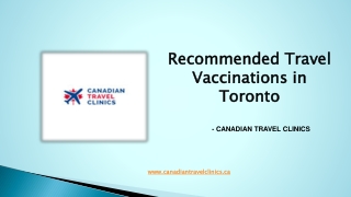 Recommended Travel Vaccinations in Toronto - Canadian Travel Clinics