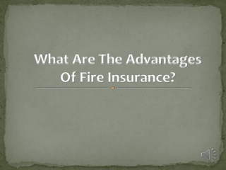 What Are the Advantages of Fire Insurance?