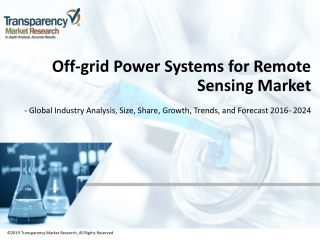 Off-grid Power Systems for Remote Sensing Market - Industry Analysis, Forecast 2016 – 2024