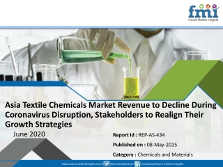 Asia Textile Chemicals Market Revenue to Decline During Coronavirus Disruption, Stakeholders to Realign Their Growth Str