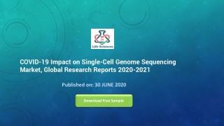 COVID-19 Impact on Single-Cell Genome Sequencing Market, Global Research Reports 2020-2021