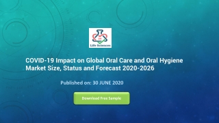 COVID-19 Impact on Global Oral Care and Oral Hygiene Market Size, Status and Forecast 2020-2026