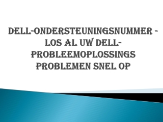 Dell-ondersteuningsnummer - Los al uw Dell-probleemoplossings problemen snel op
