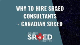 Why to Hire SR&ED Consultants - Canadian SR&ED