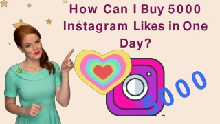 How Can I Buy 5000 Instagram Likes in One Day?