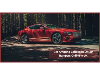 Get amazing collection of car bumpers online in uk