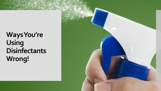Ways You are Using Disinfectants Wrong at Home