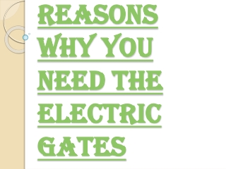 What are the Benefits of Having Electricgates?