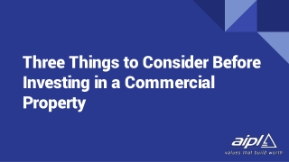 Three Things to Consider Before Investing in a Commercial Property