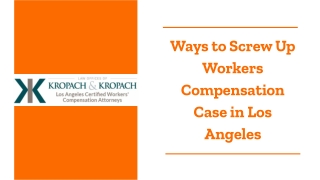 Ways To Screw Up Workers Compensation Case In Los Angeles