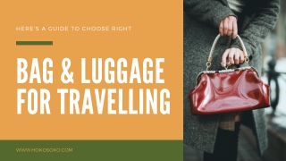 Here’s A Guide To Choose Right Bag & Luggage For Travelling