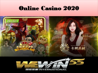playing on the poker or slots online Casino 2020