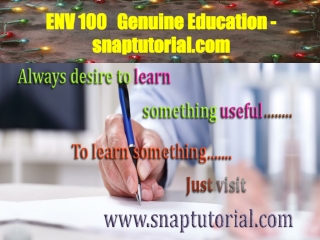 ENV 100   Genuine Education - snaptutorial.com