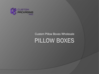 Pillow Boxes
