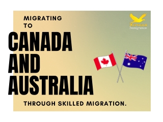 Migrating to Canada and Australia Through Skilled Migration.