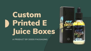 Get Custom E Juice Packaging At Wholesale Price