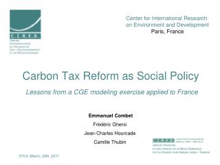 Carbon Tax Reform as Social Policy Lessons from a CGE modeling exercise applied to France