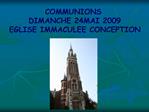 COMMUNIONS DIMANCHE 24MAI 2009 EGLISE IMMACULEE CONCEPTION