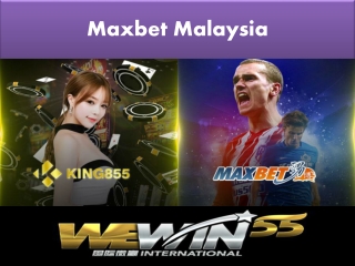 Top advantages of playing maxbet malaysia