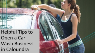 Useful Tips to Open a Car Wash Business in Caloundra